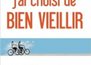 'J'ai choisi de bien vieillir', un livre pour rester en bonne santé